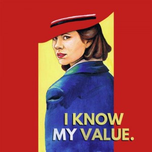 Peggy Carter - I Know My Value, by Oh, Man! Homan! Design