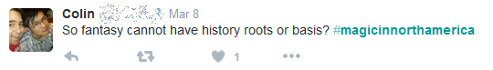 "So fantasy cannot have history roots or basis?"