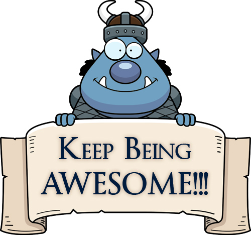 Goblin: Keep Being Awesome!!!