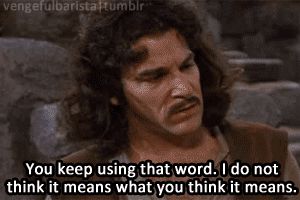 You keep using that word... (gif)