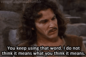 You keep using that word... (gif)